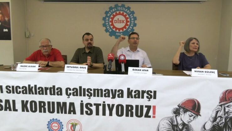 Birleşik Metal-İş Sendikası: Sıcakta çalışmaya karşı yasal koruma artık zorunluluktur