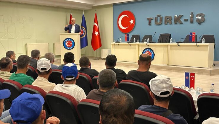 TÜRK-İŞ Genel Başkanı Atalay: ‘Alın terinizin karşılığını alana kadar yanınızdayız’