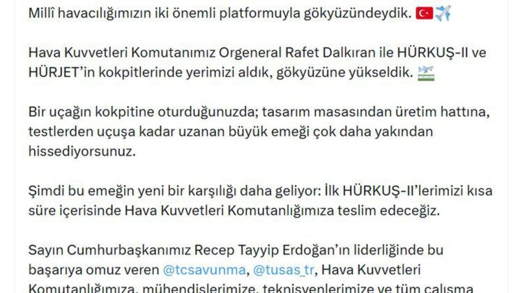 Haluk Görgün ve Orgeneral Dalkıran, HÜRKUŞ-2 ve HÜRJET ile test uçuşu gerçekleştirdi