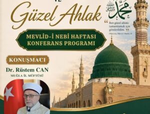 Muğla İl Müftüsü Dr. Rüstem Can, Köyceğiz’de Mevlid-i Nebi konferansına katılacak.