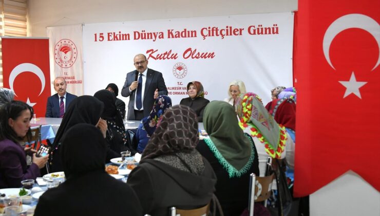 Balıkesir’de kadın çiftçiler Vali Ustaoğlu’yla buluştu, kayıtlı 7 bin 88 kadın var