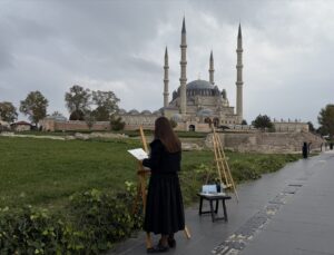 Edirne’ye gelen 24 ressam Selimiye’yi farklı açılardan tuvale taşıyor