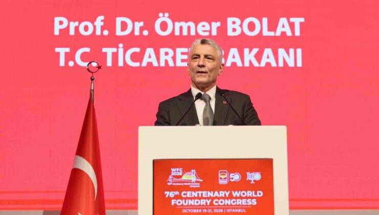 Ticaret Bakanı Bolat, döküm üretiminin 2025’te 2 milyon 300 bin ton olduğunu açıkladı