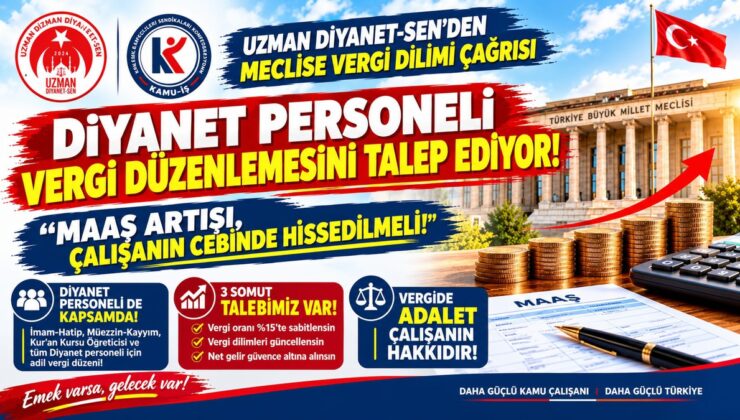Uzman Diyanet-Sen, kamu çalışanlarına yüzde 15’lik gelir vergisi uygulanmasını istedi
